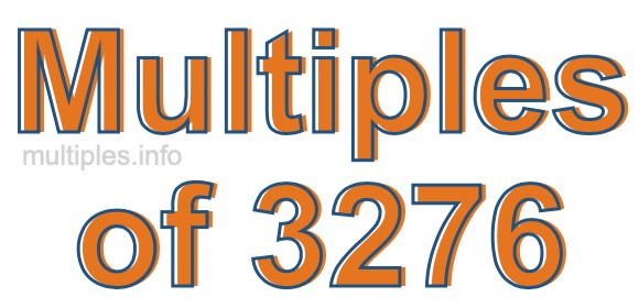 Multiples of 3276 Multiples of 3276