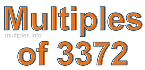 Multiples of 3372 Multiples of 3372