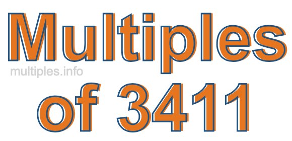 Multiples of 3411 Multiples of 3411