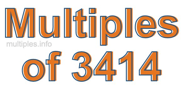 Multiples of 3414 Multiples of 3414