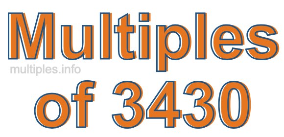 Multiples of 3430 Multiples of 3430
