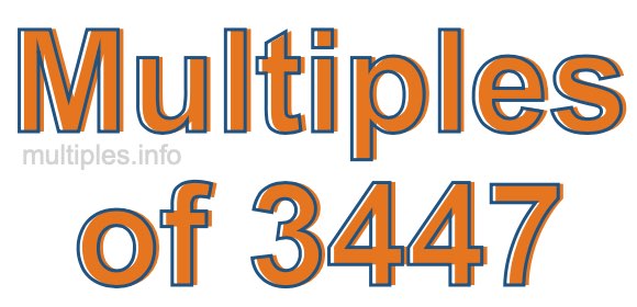 Multiples of 3447 Multiples of 3447