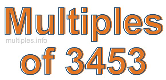 Multiples of 3453
