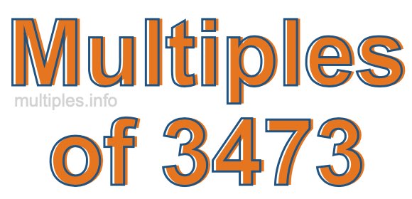 Multiples of 3473
