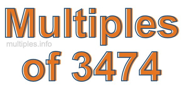 Multiples of 3474 Multiples of 3474