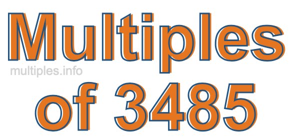 Multiples of 3485