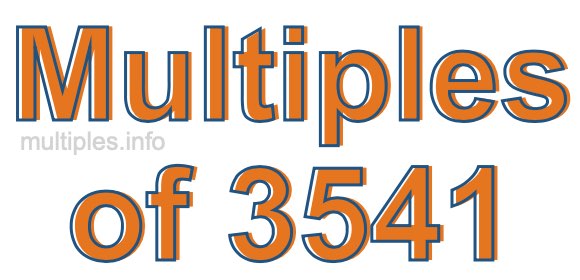 Multiples of 3541 Multiples of 3541