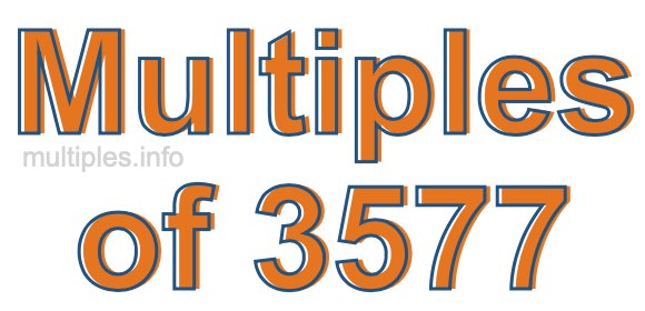 Multiples of 3577