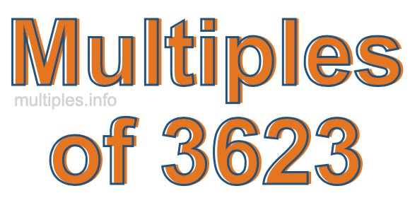 Multiples of 3623 Multiples of 3623