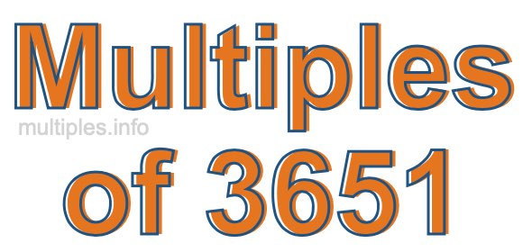 Multiples of 3651