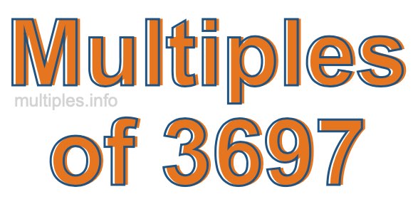 Multiples of 3697