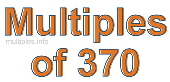 Multiples of 370