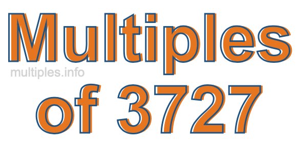 Multiples of 3727