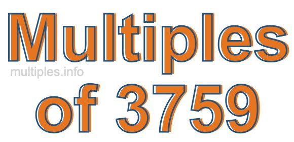 Multiples of 3759 Multiples of 3759