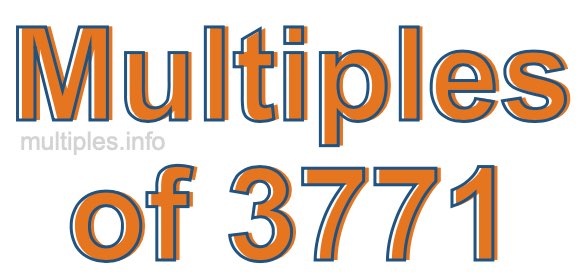 Multiples of 3771 Multiples of 3771
