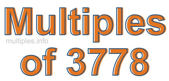 Multiples of 3778