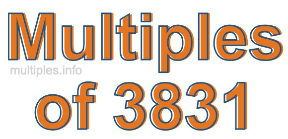 Multiples of 3831 Multiples of 3831