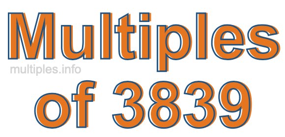 Multiples of 3839