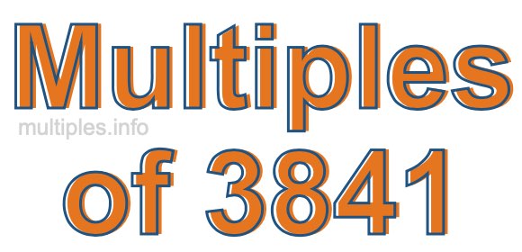 Multiples of 3841 Multiples of 3841