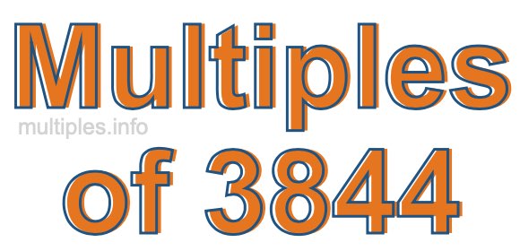 Multiples of 3844 Multiples of 3844