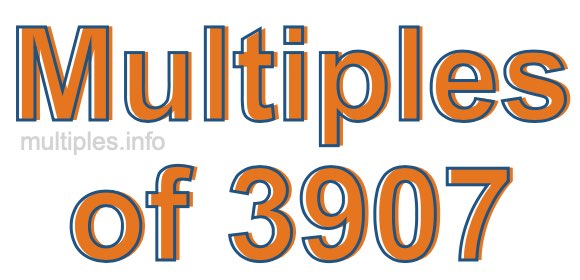 Multiples of 3907