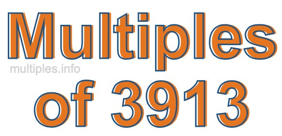 Multiples of 3913