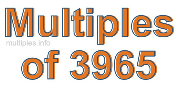 Multiples of 3965