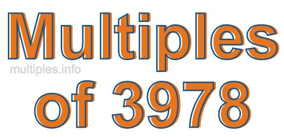 Multiples of 3978 Multiples of 3978