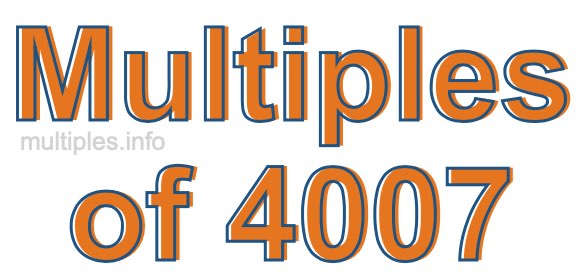 Multiples of 4007