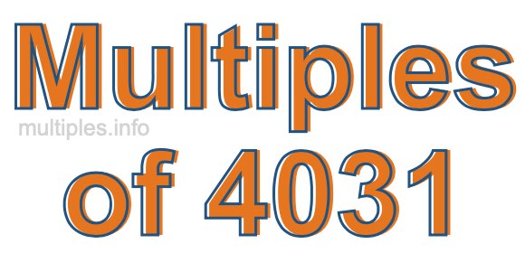 Multiples of 4031 Multiples of 4031