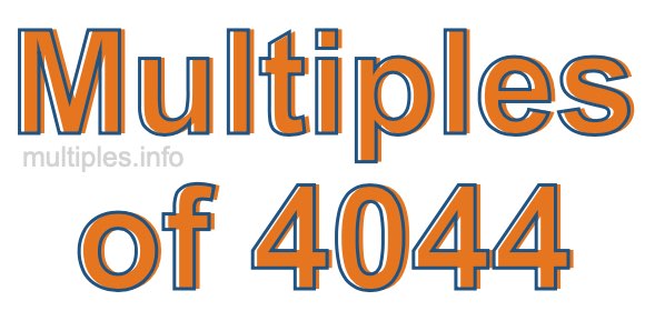 Multiples of 4044
