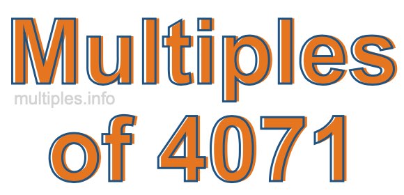 Multiples of 4071 Multiples of 4071