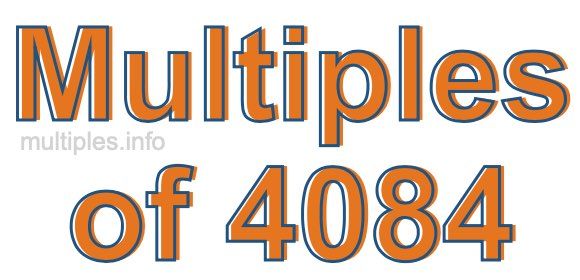 Multiples of 4084