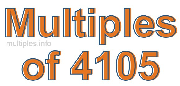Multiples of 4105 Multiples of 4105