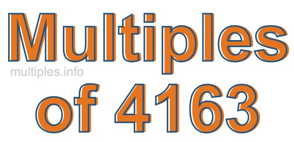 Multiples of 4163