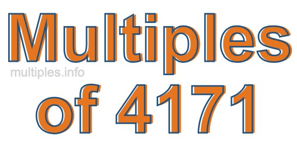 Multiples of 4171 Multiples of 4171
