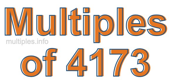Multiples of 4173 Multiples of 4173