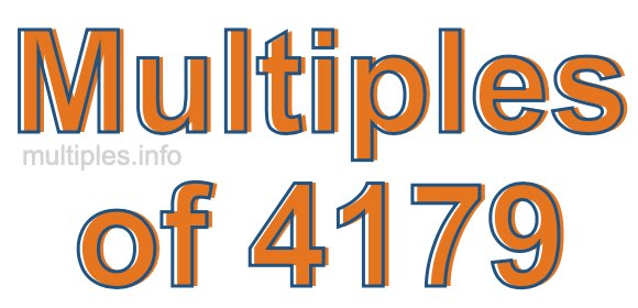 Multiples of 4179 Multiples of 4179