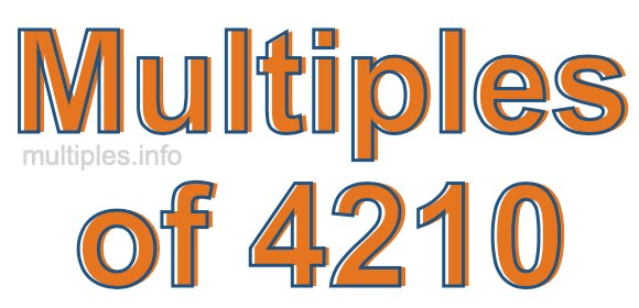 Multiples of 4210 Multiples of 4210