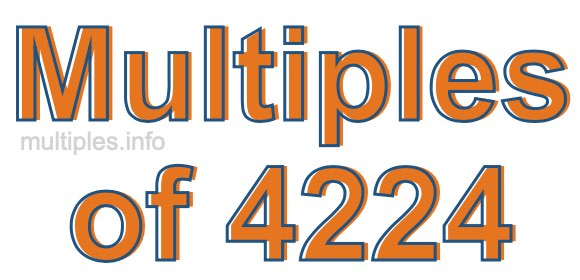 Multiples of 4224 Multiples of 4224