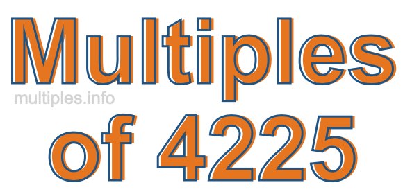 Multiples of 4225 Multiples of 4225
