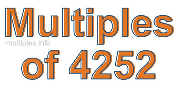 Multiples of 4252 Multiples of 4252