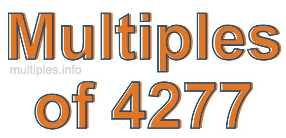 Multiples of 4277 Multiples of 4277