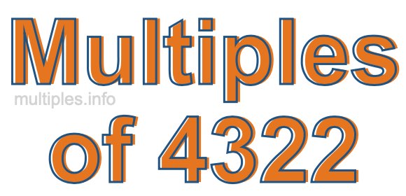 Multiples of 4322
