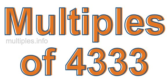 Multiples of 4333