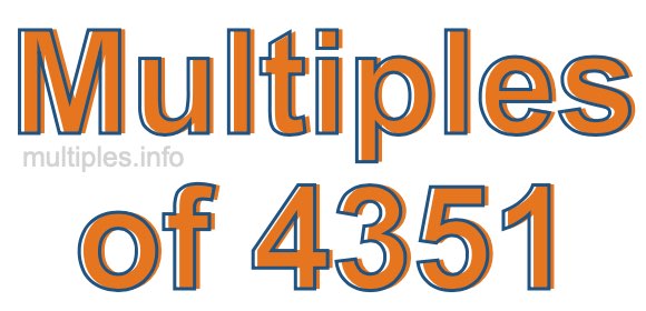 Multiples of 4351
