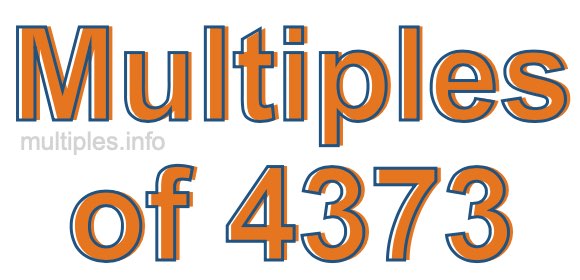 Multiples of 4373