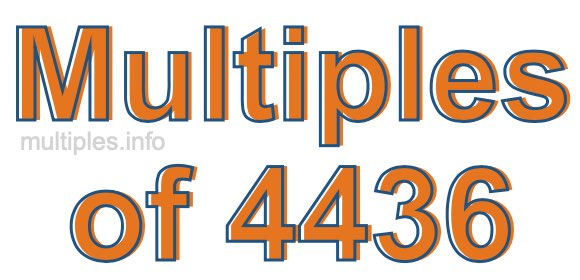 Multiples of 4436 Multiples of 4436