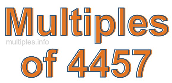 Multiples of 4457 Multiples of 4457