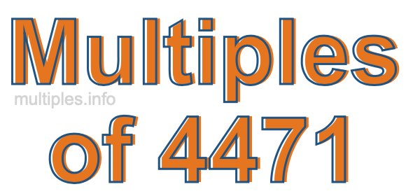 Multiples of 4471 Multiples of 4471